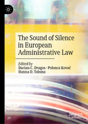 Dragos / Kovac / Tolsma |  The Sound of Silence in European Administrative Law | eBook | Sack Fachmedien