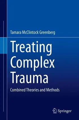 Greenberg | Treating Complex Trauma | Buch | 978-3-030-45284-1 | sack.de