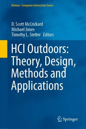 McCrickard / Stelter / Jones |  HCI Outdoors: Theory, Design, Methods and Applications | Buch |  Sack Fachmedien
