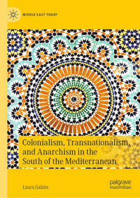 Galián |  Colonialism, Transnationalism, and Anarchism in the South of the Mediterranean | eBook | Sack Fachmedien