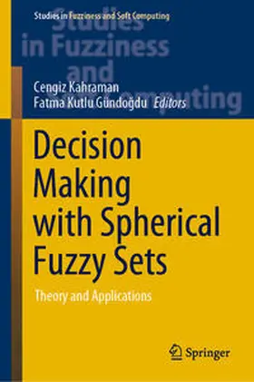 Kahraman / Kutlu Gündogdu / Kutlu Gündogdu |  Decision Making with Spherical Fuzzy Sets | eBook | Sack Fachmedien