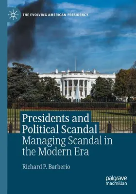 Barberio |  Presidents and Political Scandal | Buch |  Sack Fachmedien