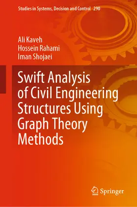 Kaveh / Rahami / Shojaei |  Swift Analysis of Civil Engineering Structures Using Graph Theory Methods | eBook | Sack Fachmedien