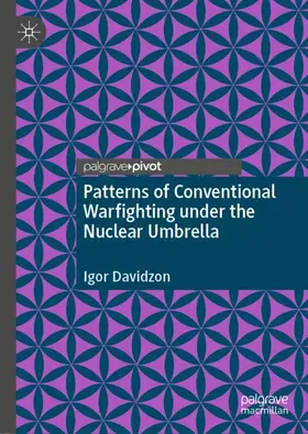 Davidzon |  Patterns of Conventional Warfighting under the Nuclear Umbrella | Buch |  Sack Fachmedien