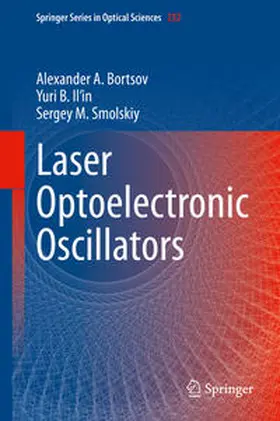 Bortsov / Smolskiy / Il’in |  Laser Optoelectronic Oscillators | Buch |  Sack Fachmedien