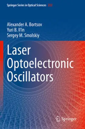 Bortsov / Smolskiy / Il’in |  Laser Optoelectronic Oscillators | Buch |  Sack Fachmedien