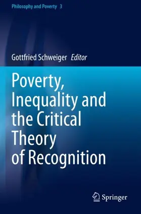 Schweiger |  Poverty, Inequality and the Critical Theory of Recognition | Buch |  Sack Fachmedien