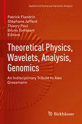 Flandrin / Torresani / Jaffard |  Theoretical Physics, Wavelets, Analysis, Genomics | Buch |  Sack Fachmedien