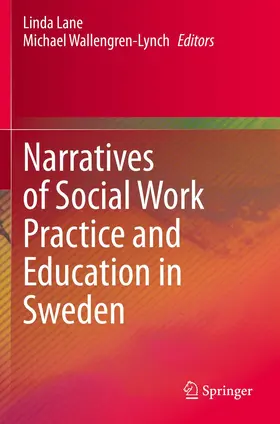 Wallengren-Lynch / Lane |  Narratives of Social Work Practice and Education in Sweden | Buch |  Sack Fachmedien