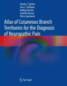 Spicher / Packham / Sprumont |  Atlas of Cutaneous Branch Territories for the Diagnosis of Neuropathic Pain | Buch |  Sack Fachmedien