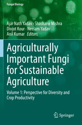 Yadav / Mishra / Kumar |  Agriculturally Important Fungi for Sustainable Agriculture | Buch |  Sack Fachmedien
