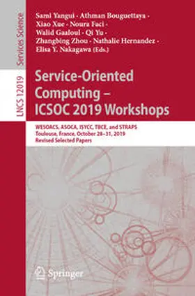 Yangui / Bouguettaya / Xue |  Service-Oriented Computing – ICSOC 2019 Workshops | eBook | Sack Fachmedien