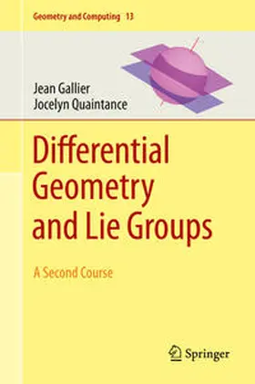 Gallier / Quaintance |  Differential Geometry and Lie Groups | eBook | Sack Fachmedien