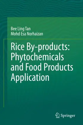Norhaizan / Tan |  Rice By-products: Phytochemicals and Food Products Application | Buch |  Sack Fachmedien