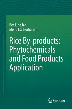 Tan / Norhaizan |  Rice By-products: Phytochemicals and Food Products Application | eBook | Sack Fachmedien