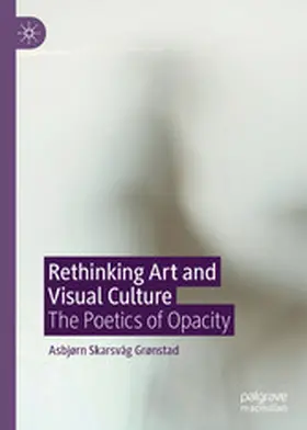 Grønstad |  Rethinking Art and Visual Culture | eBook | Sack Fachmedien