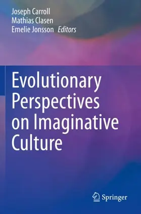 Carroll / Jonsson / Clasen |  Evolutionary Perspectives on Imaginative Culture | Buch |  Sack Fachmedien