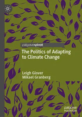 Glover / Granberg |  The Politics of Adapting to Climate Change | eBook | Sack Fachmedien