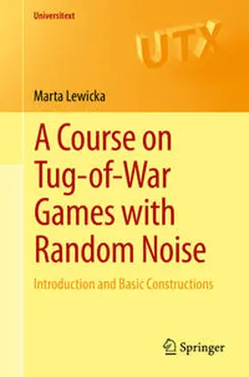 Lewicka | A Course on Tug-of-War Games with Random Noise | E-Book | sack.de