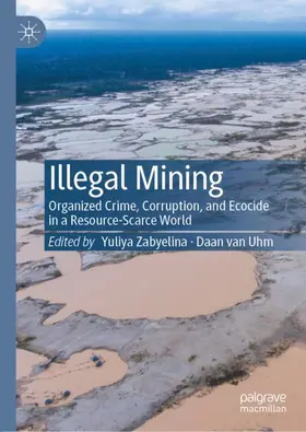 van Uhm / Zabyelina |  Illegal Mining | Buch |  Sack Fachmedien