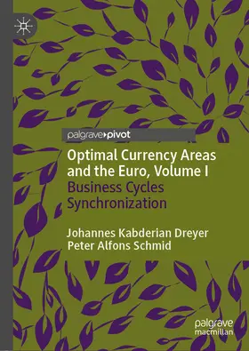 Kabderian Dreyer / Schmid |  Optimal Currency Areas and the Euro, Volume I | eBook | Sack Fachmedien