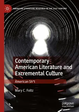 Foltz |  Contemporary American Literature and Excremental Culture | Buch |  Sack Fachmedien