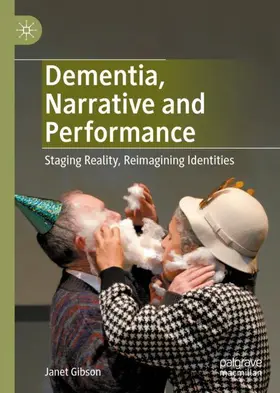 Gibson |  Dementia, Narrative and Performance | Buch |  Sack Fachmedien