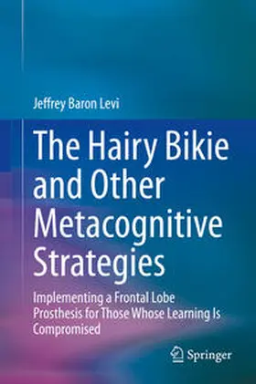 Baron Levi |  The Hairy Bikie and Other Metacognitive Strategies | Buch |  Sack Fachmedien