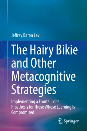 Baron Levi | The Hairy Bikie and Other Metacognitive Strategies | E-Book | sack.de