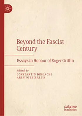 Iordachi / Kallis |  Beyond the Fascist Century | eBook | Sack Fachmedien