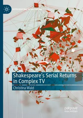 Wald |  Shakespeare's Serial Returns in Complex TV | Buch |  Sack Fachmedien