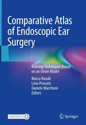 Bonali / Marchioni / Presutti |  Comparative Atlas of Endoscopic Ear Surgery | Buch |  Sack Fachmedien