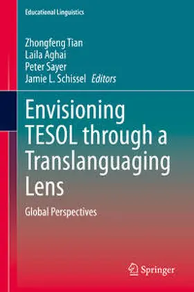 Tian / Aghai / Sayer |  Envisioning TESOL through a Translanguaging Lens | eBook | Sack Fachmedien