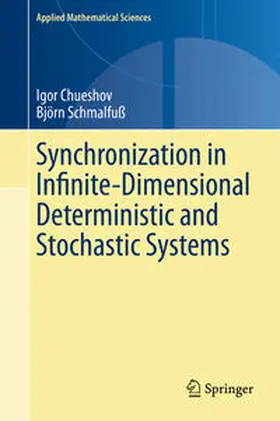 Chueshov / Schmalfuß | Synchronization in Infinite-Dimensional Deterministic and Stochastic Systems | E-Book | sack.de