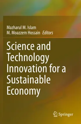 Islam / Hossain |  Science and Technology Innovation for a Sustainable Economy | Buch |  Sack Fachmedien