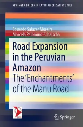 Palomino-Schalscha / Salazar Moreira |  Road Expansion in the Peruvian Amazon | Buch |  Sack Fachmedien