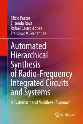 Passos / Roca / Castro-López |  Automated Hierarchical Synthesis of Radio-Frequency Integrated Circuits and Systems | eBook | Sack Fachmedien