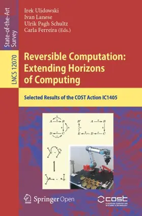 Ulidowski / Ferreira / Lanese |  Reversible Computation: Extending Horizons of Computing | Buch |  Sack Fachmedien