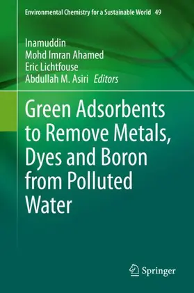Inamuddin / Asiri / Ahamed |  Green Adsorbents to Remove Metals, Dyes and Boron from Polluted Water | Buch |  Sack Fachmedien