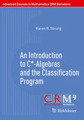 Strung / Perera | An Introduction to C*-Algebras and the Classification Program | E-Book | sack.de