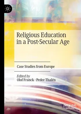 Franck / Thalén |  Religious Education in a Post-Secular Age | Buch |  Sack Fachmedien