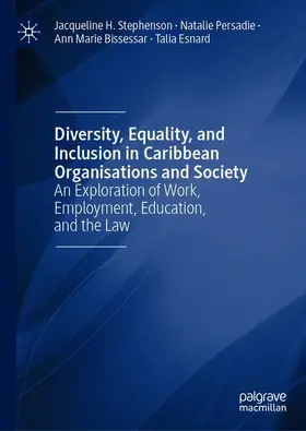 Stephenson / Esnard / Persadie |  Diversity, Equality, and Inclusion in Caribbean Organisations and Society | Buch |  Sack Fachmedien