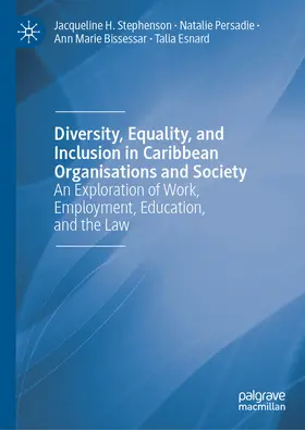 Stephenson / Persadie / Bissessar |  Diversity, Equality, and Inclusion in Caribbean Organisations and Society | eBook | Sack Fachmedien