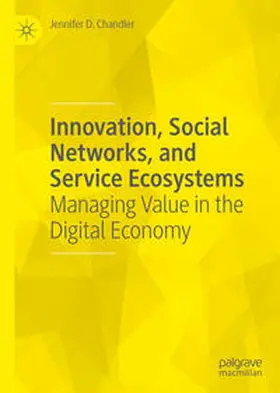 Chandler | Innovation, Social Networks, and Service Ecosystems | E-Book | sack.de