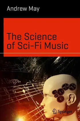 May |  The Science of Sci-Fi Music | Buch |  Sack Fachmedien