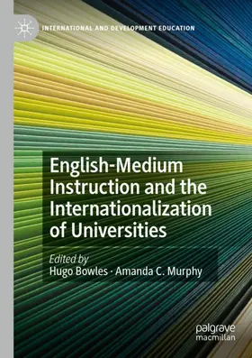 Bowles / Murphy |  English-Medium Instruction and the Internationalization of Universities | Buch |  Sack Fachmedien