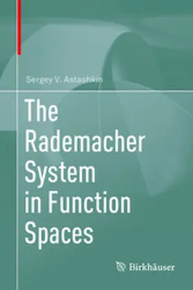 Astashkin | The Rademacher System in Function Spaces | E-Book | sack.de