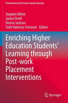 Billett / Valencia-Forrester / Orrell |  Enriching Higher Education Students' Learning through Post-work Placement Interventions | Buch |  Sack Fachmedien