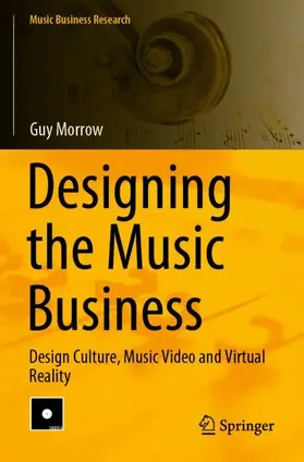 Morrow |  Designing the Music Business | Buch |  Sack Fachmedien