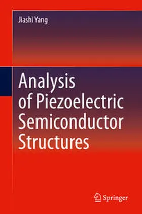 Yang | Analysis of Piezoelectric Semiconductor Structures | E-Book | sack.de